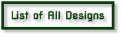 List of All Designs