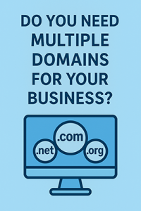 Do You Need Multiple Domains for Your Business?