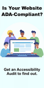 Is your website ADA-compliant? Get an Accessibility Audit from North Country Website Design.